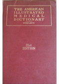 The American ilustrated medical dictionary 1947 r