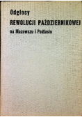 Odgłosy rewolucji październikowej na Mazowszu i Podhalu