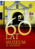 60 lat muzeum w Krośnie