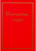 Uwierzyliśmy