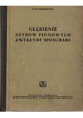 Głębienie szybów pionowych zwykłymi sposobami