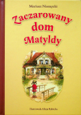 Zaczarowany dom Matyldy