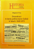 Demokraci w życiu politycznym Galicji w latach 1848 - 1873