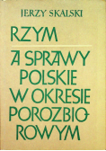 Rzym a sprawy polskie w okresie porozbiorowe