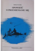 Opowieść o przemienianiu się