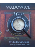 Wadowice W obiektywie czasu