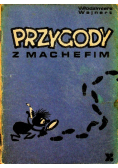 Przygody z Machefim