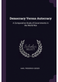 Democracy Versus Autocracy
