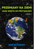 Przemiany na Ziemi jako wrota do przyszłości cz.1