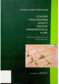 Czasowe i przestrzenne aspekty procesu synantropizacji flory