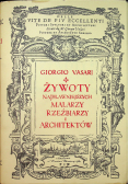 Żywoty najsłynniejszych malarzy rzeźbiarzy i architektów