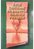 Życie codzienne na dawnych ziemiach pruskich