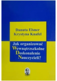 Jak organizować wewnątrzszkolne doskonalenie nauczycieli