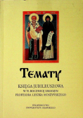 Tematy księga jubileuszowa w 70 rocznicę urodzin profesora Leszka Moszyńskiego