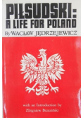 Piłsudski A Life for Poland