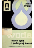 Woda nośnik życia i podstępnej śmierci