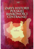 Zarys historii polskiej bankowości centralnej