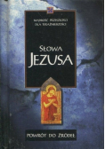 Słowa Jezusa Powrót do źródeł