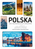Polska. 1001 najpiękniejszych zakątków