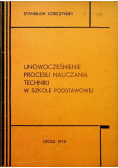 Unowocześnienie Procesu Nauczania Techniki w Szkole Podstawowej