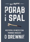 Porąb i spal Wszystko co mężczyzna powinien