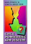 Chce powiedzieć kim jestem