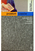 Przełom czasów Z perspektywy Starego  i Nowego Testamentu