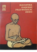 Mahatma Gandhi przywódca Indii
