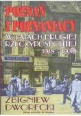 Poznań i Poznaniacy w latach Drugiej Przeczypospolitej 1918 - 1939