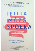 Jelita mózg i spółka czyli psychobiotyczna rewolucja
