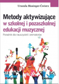 Metody aktywizujące w szkolnej i pozaszkolnej edukacji muzycznej