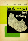 Kiedy węgiel był zielony