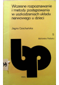Wczesne rozpoznawanie i metody postępowania w uszkodzeniach układu nerwowego u dzieci