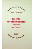 La fete revolutionnaire 1789 1799