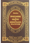 Świętoszek  Skąpiec  Mieszczanin szlachcicem