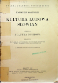 Kultura Ludowa Słowian Część II Kultura Duchowa Zeszyt 2 1939 r.