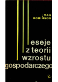 Eseje z teorii wzrostu gospodarczego