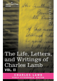 The Life, Letters, and Writings of Charles Lamb, in Six Volumes