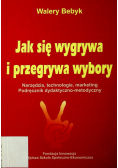 Jak się wygrywa i przegrywa wybory
