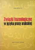 Związki frazeologiczne w języku prasy arabskiej