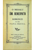 O medalu św Benedykta i koronce 1908 r
