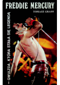 Freddie Mercury  Gwiazda która stała się legendą