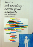 Start szok zawodowy twórcza praca nauczyciela klas początkujących
