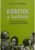 Kościół a kultury Nowe perspektywy w antropologii misyjnej