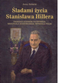 Śladami życia Stanisław Hillera