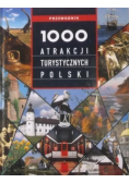 1000 atrakcji turystycznych Polski