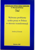 Wybrane problemy rynku pracy w Polsce w okresie transformacji