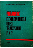 Poradnik elektromontera sieci trakcyjnej PKP