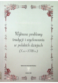 Wybrane problemy tradycji i wychowania w polskich dziejach X w - XVIII w