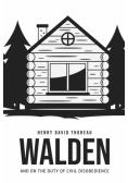 Walden, and On the Duty of Civil Disobedience